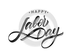 Handwritten textured brush type lettering of Happy Labor Day isolated on white background