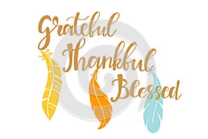 Handwritten vector lettering phrase grateful thankful blessed