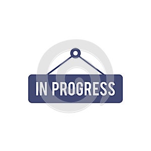 Hanging In progress sign or stamp on white background, construction work in progress vector