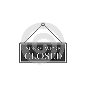 Hanging sign with text Sorry we`re closed icon isolated. Flat design