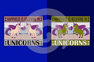 Happiness Is Believing In Unicorns, Unicorn Squad, Animal Lover Shirt, My Spirit Animal, Unicorn T-Shirt,