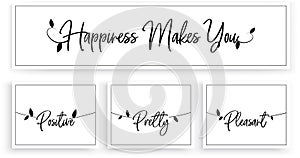 Happiness makes you positive, pretty, pleasant, vector.