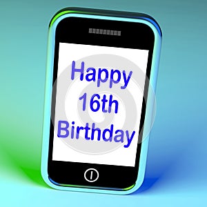 Happy 16th Birthday On Phone Means Sixteenth photo