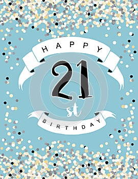 Happy 21st Birthday Vector Illustration. Blue Card.