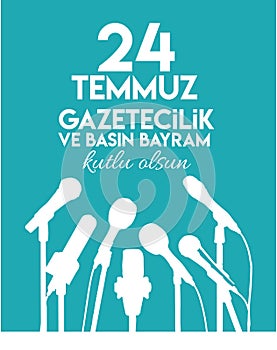Happy 24 july journalists and press day Turkish: 24 temmuz gazeteciler ve basin bayrami kutlu olsun