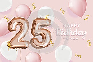 Happy 25th birthday pink foil balloon greeting background.