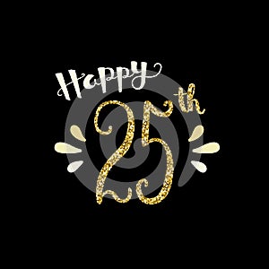 HAPPY 25th hand-lettered gold glitter card on black background