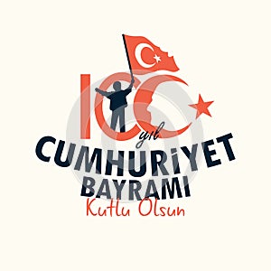 Happy 29 October Republic Day in Turkey. 100th anniversary poster. Cumhuriyet bayrami kutlu olsun.