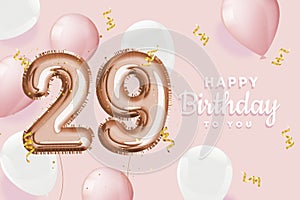Happy 29th birthday pink foil balloon greeting background.