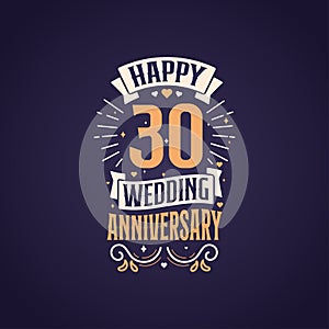 Happy 30th wedding anniversary quote lettering design. 30 years anniversary celebration typography design