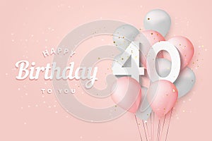 Happy 40th birthday balloons greeting card background.