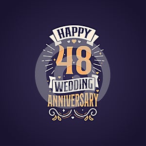 Happy 48th wedding anniversary quote lettering design. 48 years anniversary celebration typography design