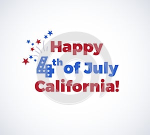 Happy 4th of July California background with the US Independence Day congratulations, fireworks, and flying stars. Vector