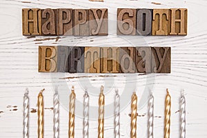 Happy 60th Birthday Spelled in Type Set