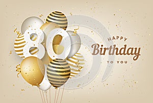 Happy 80th birthday with gold balloons greeting card background.