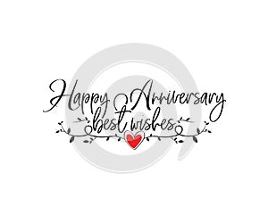 Happy anniversary, best wishes, vector. Wording design, lettering. Greeting card design isolated on white background