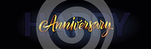 Happy anniversary card. Vector elegant greeting banner with gold text on blue background. 3D lettering. Calligraphy and