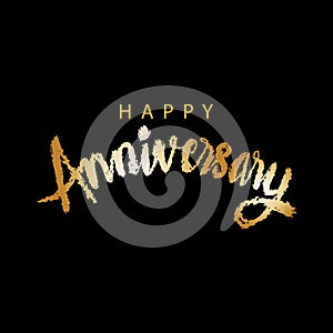 Happy anniversary lettering. Gold calligraphy on black background.
