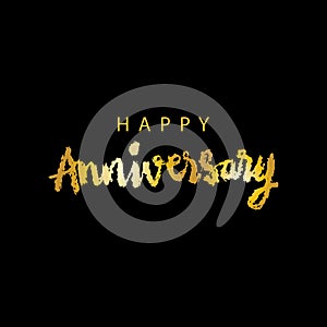 Happy anniversary lettering. Gold calligraphy on black background.