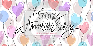 Happy Anniversary to the lovely couple horizontal card. Greeting template with lettering and balloons seamless pattern.