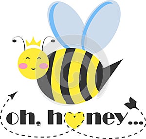 Happy bee princess character with tiara and typography Oh Honey vector