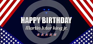 Happy Birtday Martin Luter King Jr. Stylish Text illustration Design