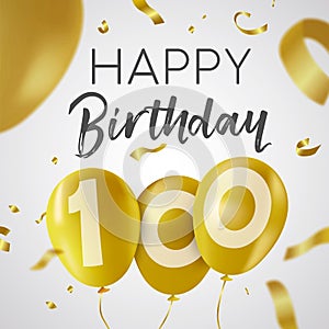 Happy birthday 100 hundred year gold balloon card