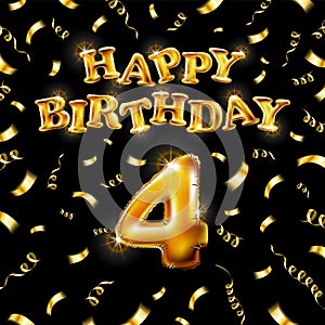 Happy Birthday 4 message made of golden inflatable balloon four letters isolated on black background. Happy birthday party