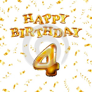 Happy Birthday 4 message made of golden inflatable balloon four letters isolated on white background. Happy birthday party