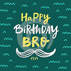 Happy Birthday Bro greeting card with handdrawn lettering
