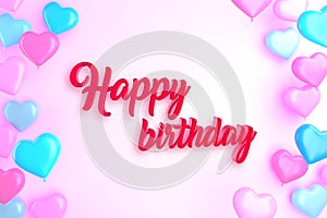 Happy birthday card. Decorative background with heart ballons. 3D rendering. Romantic illustration.