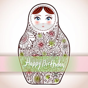 Happy birthday card Design. Russian Doll matrioshka Babushka sketch with flowers. Vintage style picture. Vector