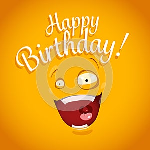 Happy Birthday card with funny cartoon emotion face