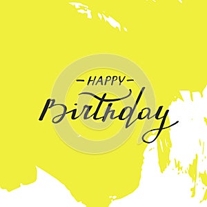 Happy birthday card. Handwritten text on abstract yellow brush strokes.