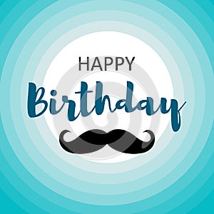 Happy birthday card for men with mustache
