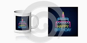 Happy birthday glowing neon sign with cake and a candle print for cup design. Birthday celebration symbol mug mockup