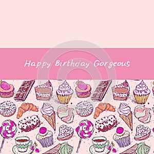 Happy birthday Gorgeous card, note. Hand drawn confectionery seamless pattern croissant Cupcake candy marshmallow ice cream cake