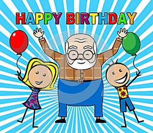 Happy Birthday Grandpa Smiles As Surprise Greeting For Grandad - 3d Illustration