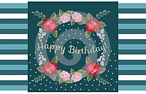 Happy Birthday greeting card with beautiful flowers on striped background