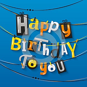 Happy birthday greeting card. Clothespins and colorful letters hanging on rope. Vector.