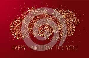 Happy Birthday greeting card with lettering design. Golden glitter fireworks red background.