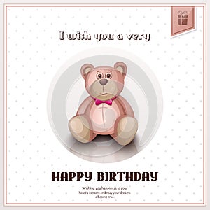 Happy birthday greeting card with pink teddy bear. Vector.