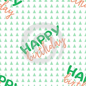 Happy birthday greeting colorful seamless pattern with abstract geometric background and handwritten wishes, editable vector