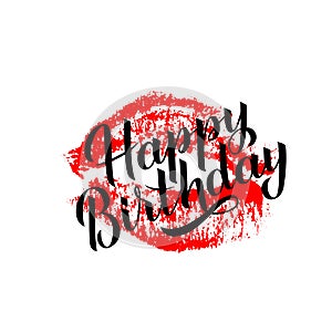 Happy Birthday hand drawn brush calligraphy lettering with red lipstick kiss isolated on white. Imprint of the lips. Easy to edit