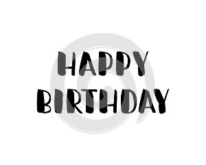 Happy birthday. Hand drawn Lettering card. Modern brush