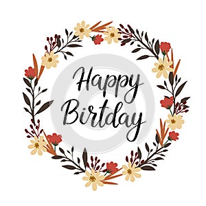 Happy Birthday Hand Lettering Greeting Card. Vector Calligraphy. Floral Wreath