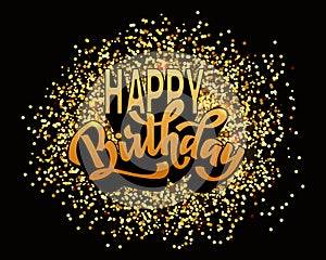 Happy birthday hand lettering text, brush ink calligraphy, vector greating card type design, gold shine on black