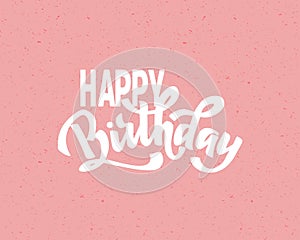Happy birthday hand lettering text, brush ink calligraphy, vector type design, isolated on white background