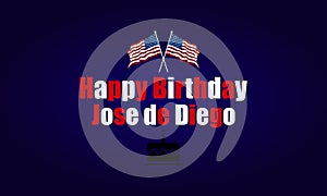 Happy Birthday Jose De Diego With Usa Flag Text Design