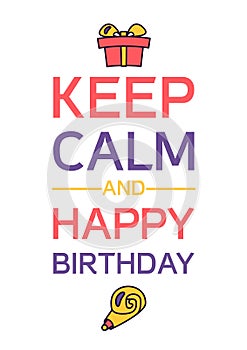 Happy Birthday And Keep Calm